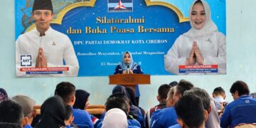 DPC Demokrat Kota Cirebon Gelar Silaturahmi dan Buka Puasa Bersama 