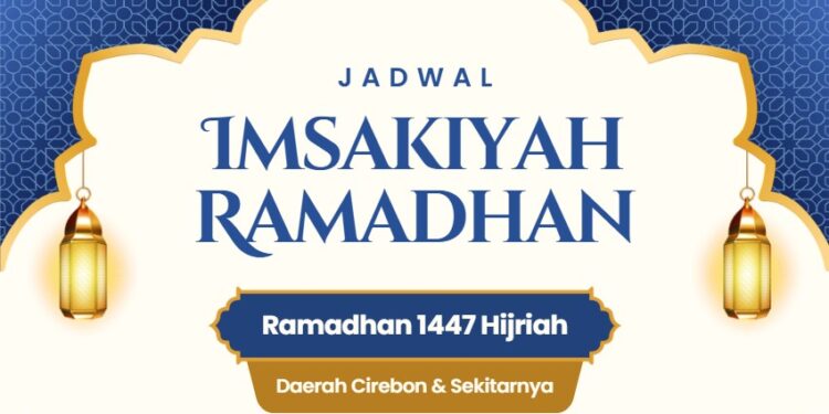 Jadwal Imsakiyah Ramadan 2026 Wilayah Cirebon
